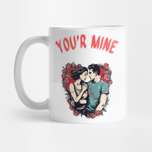 Anniversary-gift-for-couple,you'r mine Mug